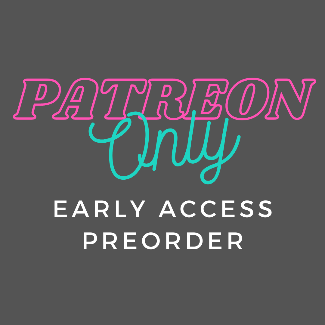Patreon Only Preorder (March 2026)